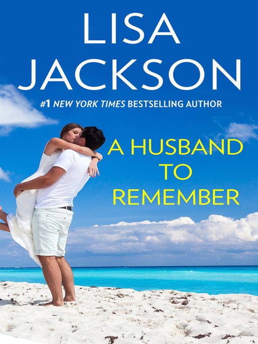 Title details for A HUSBAND TO REMEMBER by Lisa Jackson - Available
